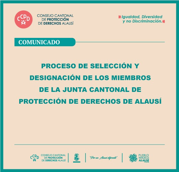 Procesos de Selección y Designación de los Miembros de la Junta Cantonal de Protección de Derechos de Alausí