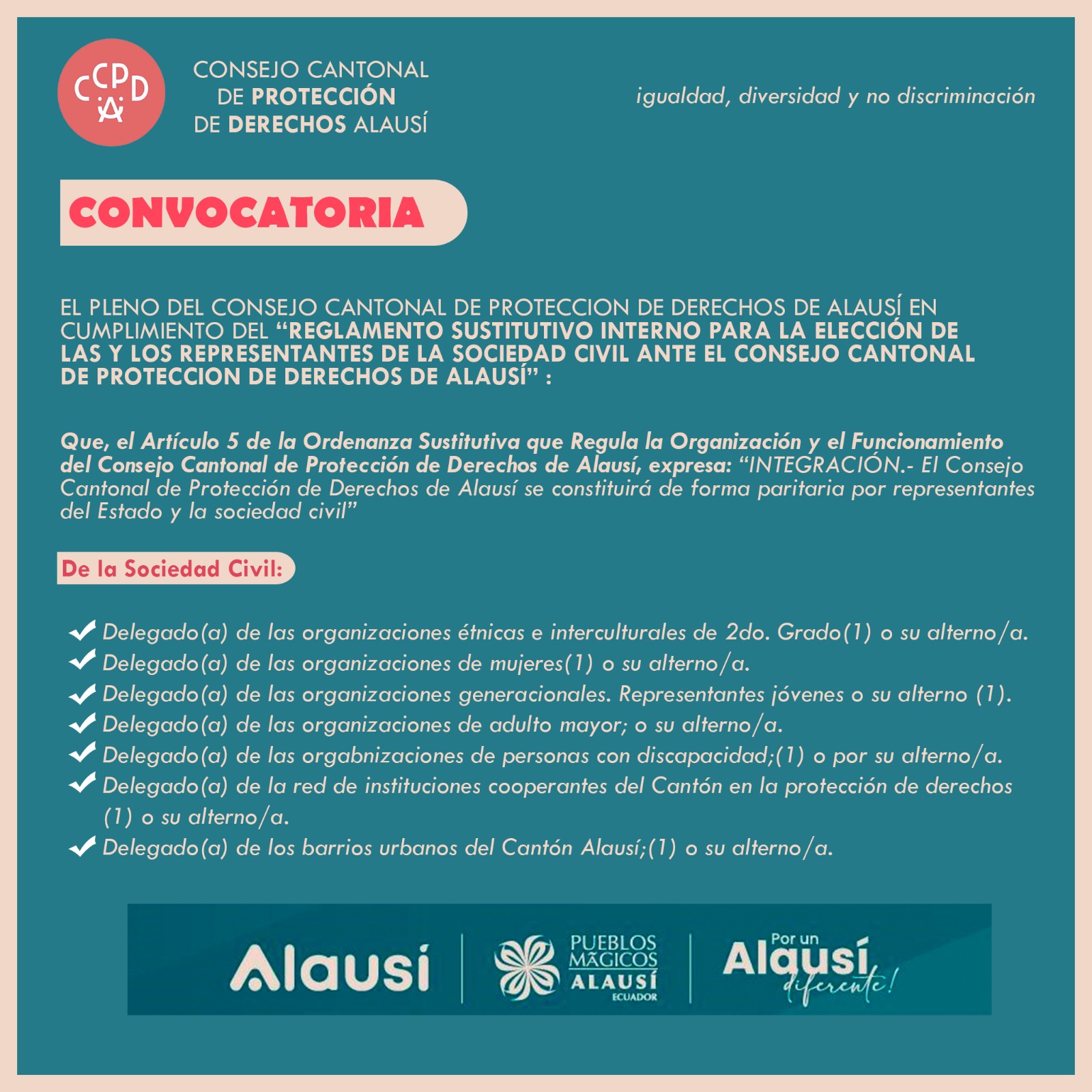 El Consejo Cantonal de Protección de Derechos de Alausí en cumplimiento de la Ordenanza Sustitutiva que regula la Organización y el funcionamiento del CCPD-A convoca públicamente a la continuidad del Proceso de Elección de los miembros de la Sociedad Civi